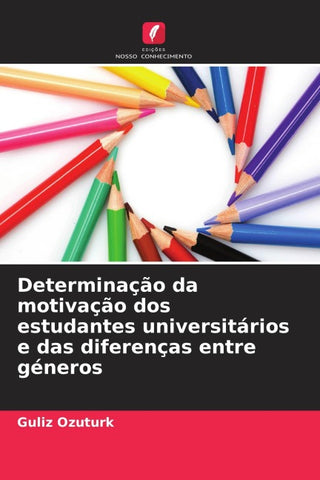 Determinação da motivação dos estudantes universitários e das diferenças entre géneros