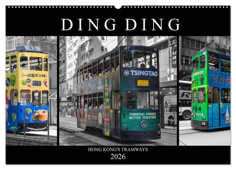 Ding Ding - Hong Kong's Tramways (Wandkalender 2026 DIN A2 quer), CALVENDO Monatskalender
