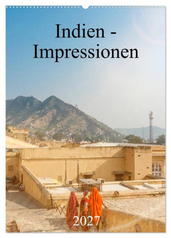 Indien - Impressionen (Wandkalender 2027 DIN A2 hoch), CALVENDO Monatskalender
