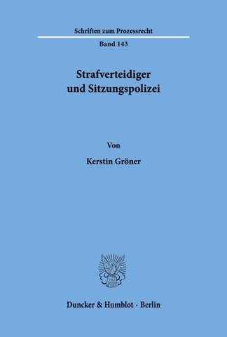 Strafverteidiger und Sitzungspolizei.