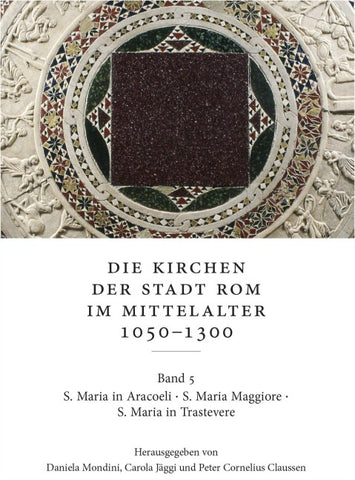 Die Kirchen der Stadt Rom im Mittelalter 1050–1300. Bd. 5