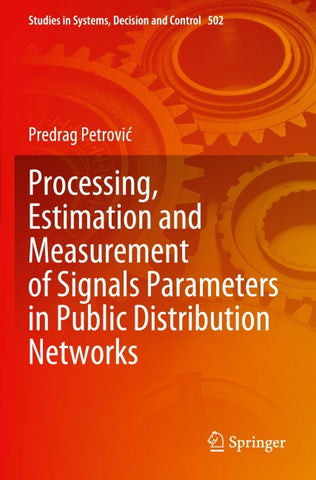 Processing, Estimation and Measurement of Signals Parameters in Public Distribution Networks