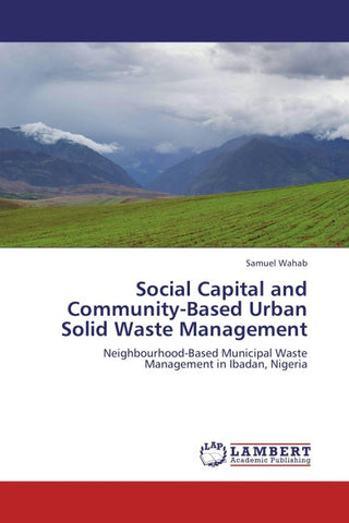 Social Capital and Community-Based Urban Solid Waste Management