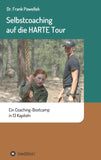 Selbstcoaching auf die HARTE Tour