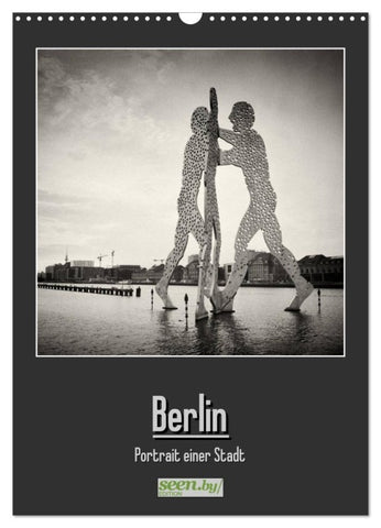 Berlin - Portrait einer Stadt (Wandkalender 2027 DIN A3 hoch), CALVENDO Monatskalender