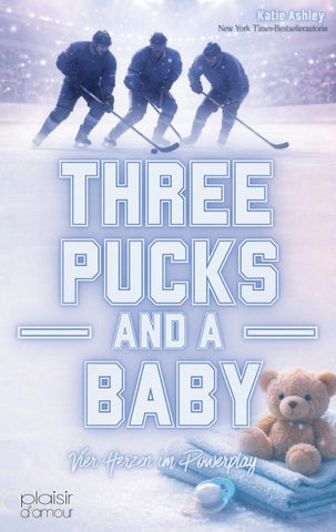 Three Pucks and a Baby - Vier Herzen im Powerplay (Why Choose / Reverse-Harem-Romance)