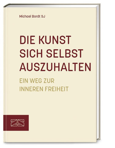 Die Kunst, sich selbst auszuhalten