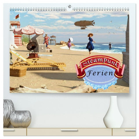 Steampunk Ferien (hochwertiger Premium Wandkalender 2027 DIN A2 quer), Kunstdruck in Hochglanz