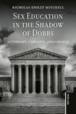 Sex Education in the Shadow of Dobbs