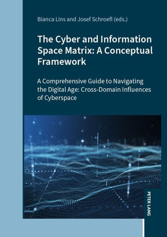 The Cyber and Information Space Matrix: A Conceptual Framework