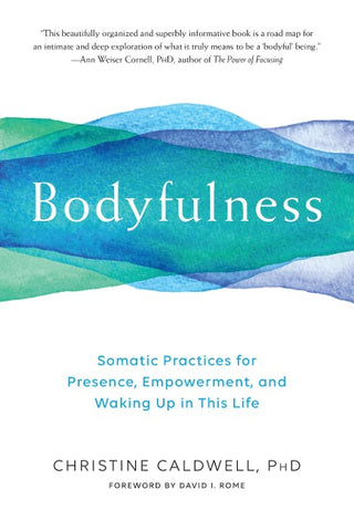 Bodyfulness