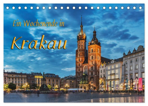 Ein Wochenende in Krakau (Tischkalender 2026 DIN A5 quer), CALVENDO Monatskalender
