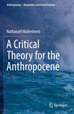 A Critical Theory for the Anthropocene