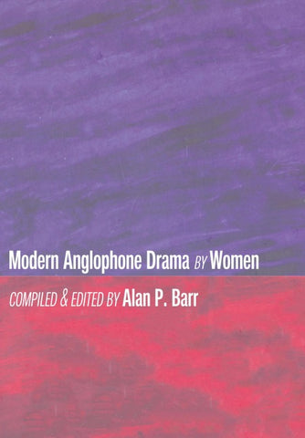Modern Anglophone Drama by Women