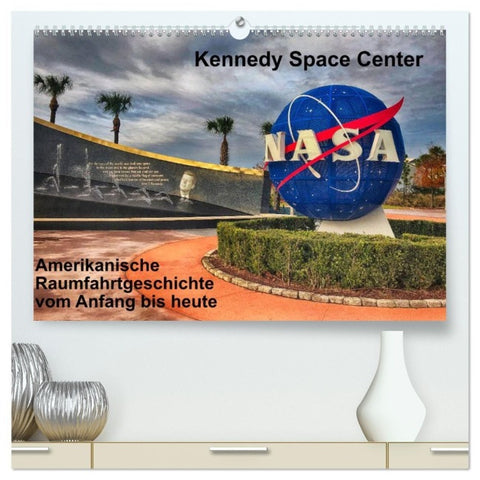 Kennedy Space Center (hochwertiger Premium Wandkalender 2027 DIN A2 quer), Kunstdruck in Hochglanz