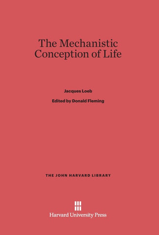The Mechanistic Conception of Life