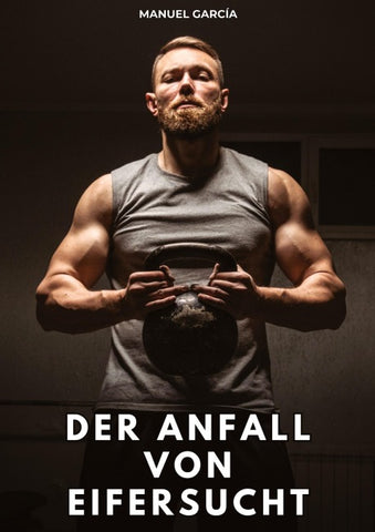 Der Anfall von Eifersucht
