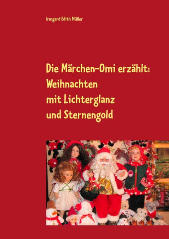 Die Märchen-Omi erzählt: Weihnachten mit Lichterglanz und Sternengold