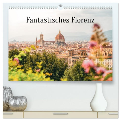 Fantastisches Florenz (hochwertiger Premium Wandkalender 2027 DIN A2 quer), Kunstdruck in Hochglanz