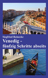 Venedig - fünfzig Schritte abseits