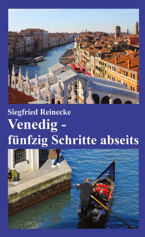 Venedig - fünfzig Schritte abseits