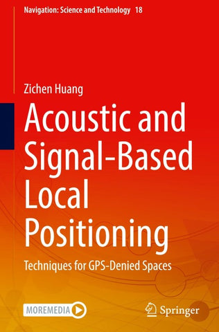 Acoustic and Signal-Based Local Positioning