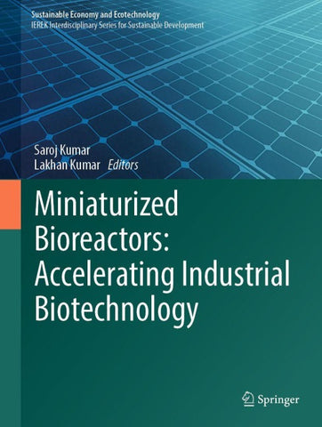 Miniaturized Bioreactors: Accelerating Industrial Biotechnology