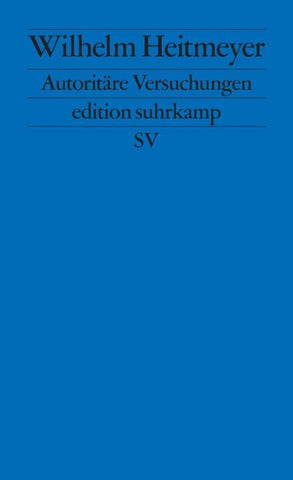 Autoritäre Versuchungen − Signaturen der Bedrohung I (Signaturen der Bedrohung 1)