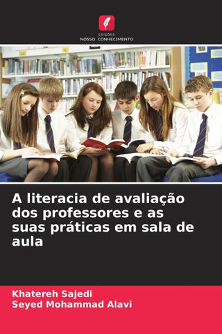 A literacia de avaliação dos professores e as suas práticas em sala de aula