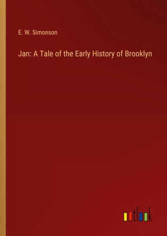 Jan: A Tale of the Early History of Brooklyn