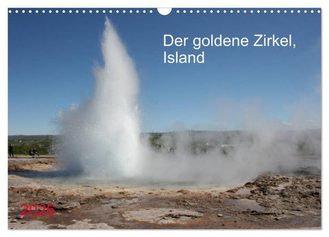 Der goldene Zirkel, Island (Wandkalender 2026 DIN A3 quer), CALVENDO Monatskalender