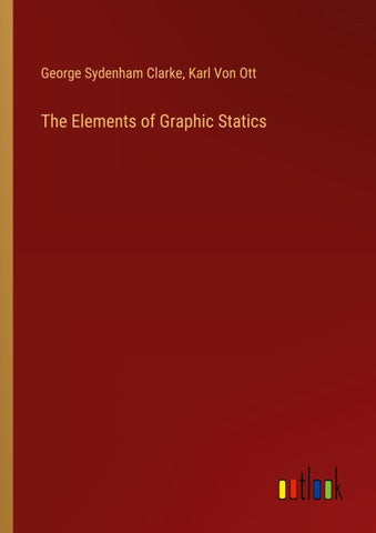 The Elements of Graphic Statics