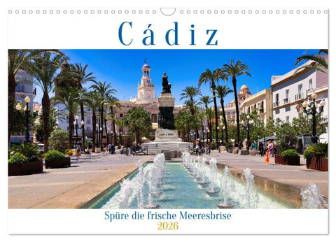 Cádiz Spüre die frische Meeresbrise (Wandkalender 2026 DIN A3 quer), CALVENDO Monatskalender