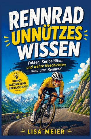 Rennrad Unnützes Wissen - Rennradfahrer Buch