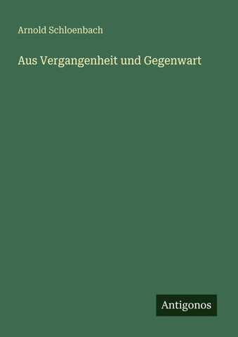 Aus Vergangenheit und Gegenwart