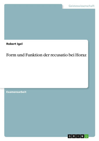 Form und Funktion der recusatio bei Horaz