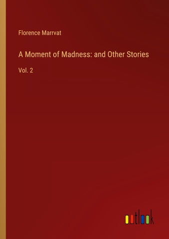 A Moment of Madness: and Other Stories