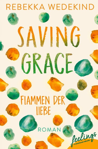 Saving Grace – Flammen der Liebe