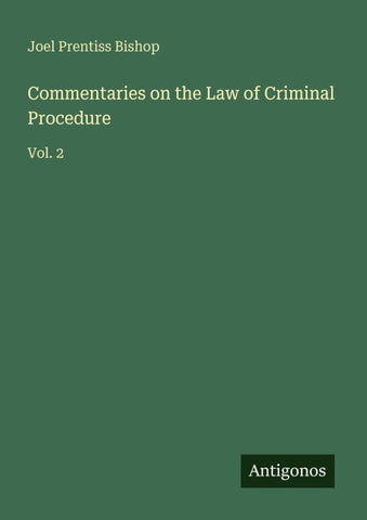 Commentaries on the Law of Criminal Procedure