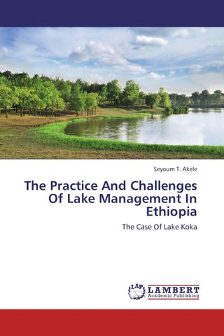 The Practice And Challenges Of Lake Management In Ethiopia
