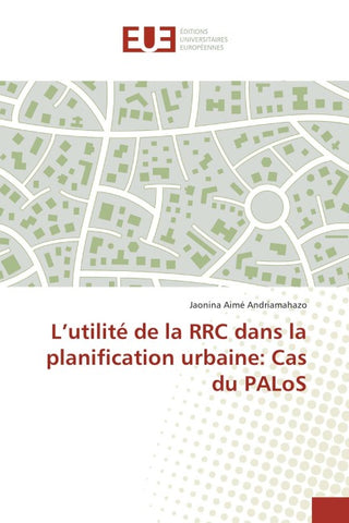 L'utilité de la RRC dans la planification urbaine: Cas du PALoS