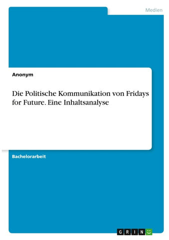 Die Politische Kommunikation von Fridays for Future. Eine Inhaltsanalyse
