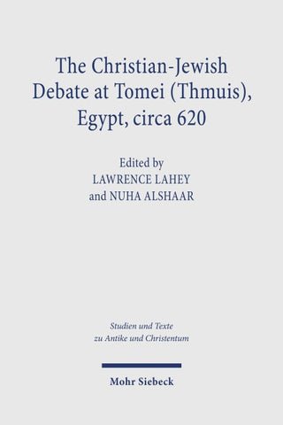 The Christian-Jewish Debate at Tomei (Thmuis), Egypt, circa 620
