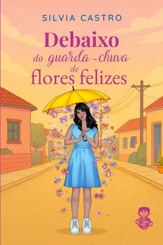 DEBAIXO DO GUARDA-CHUVA DE FLORES FELIZES