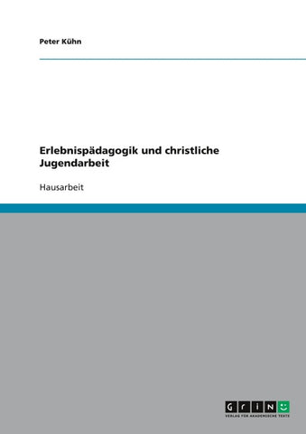Erlebnispädagogik und christliche Jugendarbeit