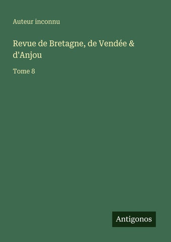 Revue de Bretagne, de Vendée & d'Anjou