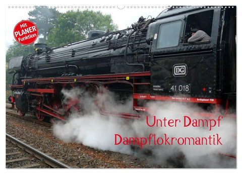 Unter Dampf - Dampflokromantik (Wandkalender 2027 DIN A2 quer), CALVENDO Monatskalender