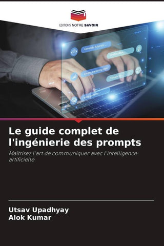 Le guide complet de l'ingénierie des prompts