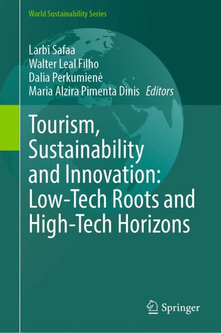 Tourism, Sustainability and Innovation: Low-Tech Roots and High-Tech Horizons
