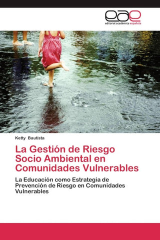 La Gestión de Riesgo Socio Ambiental en Comunidades Vulnerables